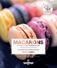 Louise Pickford et Marie-Line Salaün - Macarons et tout petits gâteaux.