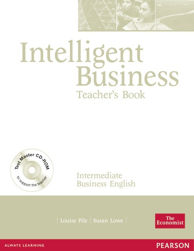 Louise Pile - Intelligent Business Intermediate Teacher's Book with test master multi-Rom.
