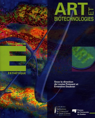 Louise Poissant et Ernestine Daubner - Art et biotechnologies. 1 DVD