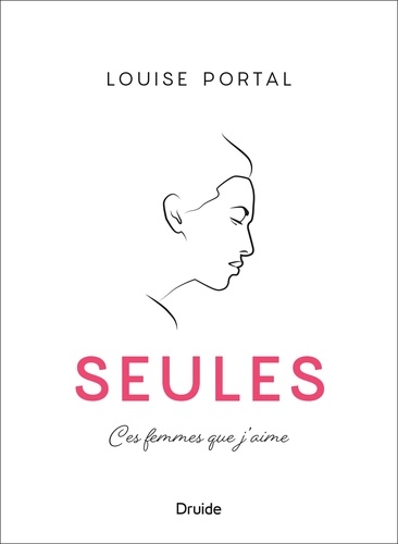Louise Portal - Seules. portraits de femmes.