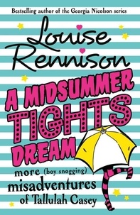 Louise Rennison - A Midsummer Tights Dream.