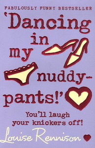 Louise Rennison - Dancing in my Nuddy-Pants ! - You'll laugh your Knickers off !.