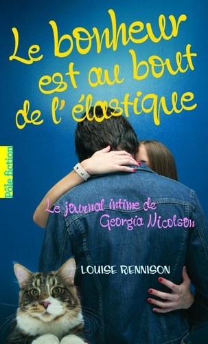 Le journal intime de Georgia Nicolson Tome 2 Le bonheur est au bout de l'élastique