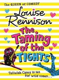 Louise Rennison - The Taming Of The Tights.