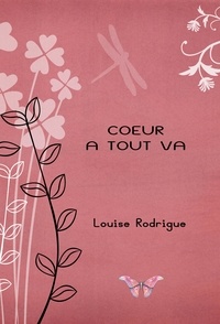Louise Rodrigue - Cœur à tout va.