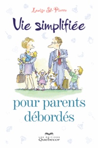 Louise Saint-Pierre - Vie simplifiée pour parents débordés.