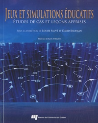 Louise Sauvé et David Kaufman - Jeux et simulations éducatifs - Etudes de cas et leçons apprises.