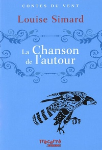 Louise Simard - La Chanson de l'autour.