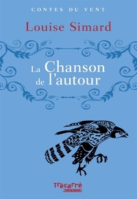 Louise Simard - La Chanson de l'autour.