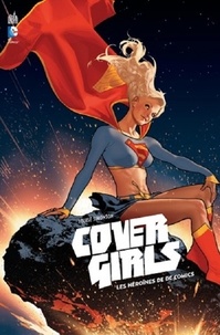 Louise Simonson - Cover Girls - Les héroïnes de DC Comics.