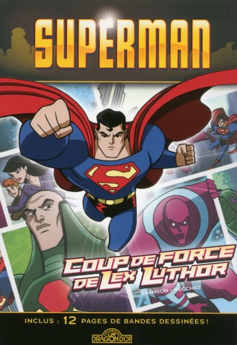 Louise Simonson et Luciano Vecchio - Superman  : Coup de force de Lex Luthor.
