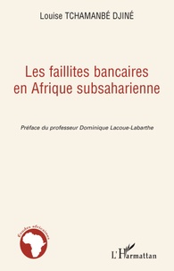 Louise Tchamanbé Djiné - Les faillites bancaires en Afrique subsaharienne.