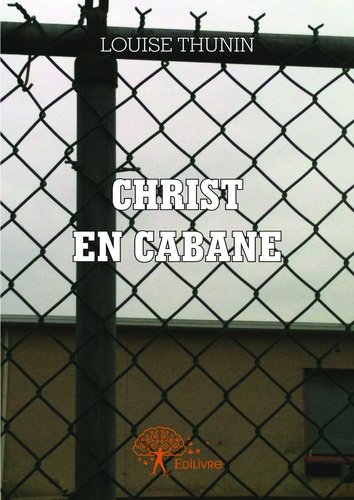 Christ en cabane