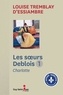 Louise Tremblay d'Essiambre - Les soeurs deblois - Tome 1, Charlotte.