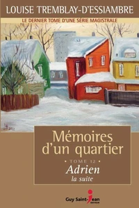 Memoires d'un quartier t 12 adrien, la suite, 1972-1973
