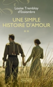 Louise Tremblay d'Essiambre - Une simple histoire d'amour Tome 2 : Les Rafales - Suivi de Les Embellies.