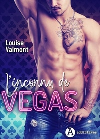 Louise Valmont - L’Inconnu de Vegas.