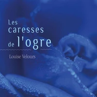 Les caresses de l'ogre