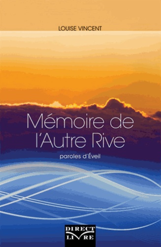 Louise Vincent - Mémoire de lAutre Rive - Paroles dEveil.
