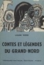 Louise Weiss - Contes et légendes du Grand-Nord.