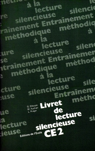 Louisette Prager et Ginette Ellouze - Livret de lecture silencieuse - C.E. 2.