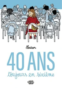40 ans, toujours en sixième