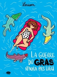  Louison - La guerre du gras n'aura pas lieu.