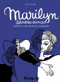 Livres en anglais téléchargement gratuit pdf Marilyn, dernières séances 9782754834681 en francais par Louison, Michel Schneider 