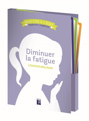 Diminuer la fatigue. Cycles 1 et 2 + classe Ulis