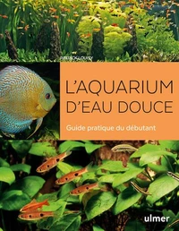 L'aquarium d'eau douce