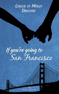 Loulie et molly Daylivre - If you're going to San Francisco.