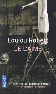 Loulou Robert - Je l'aime.