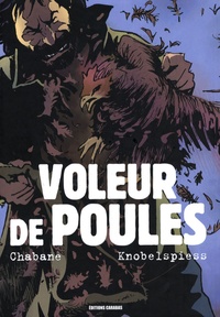Lounis Chabane et Roger Knobelspiess - Voleur de poules.