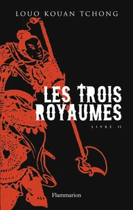 Les trois royaumes Tome 2