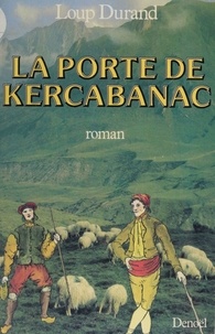 Loup Durand - La porte de kercabanac roman.
