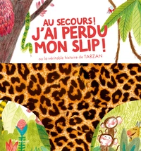 Au secours ! j'ai perdu mon slip !