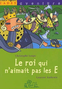 Le Roi Qui N'Aimait Pas Les E