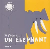 Si j'étais... un éléphant