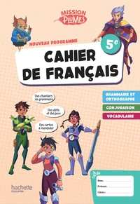 Cahier de français 5e Mission Plumes