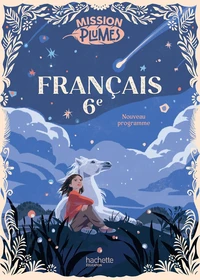 Français 6e Mission Plumes