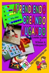  Lourdes Aquino et  Wilmer Antonio Velásquez Peraz - Aprendiendo, creando y jugando - Literatura didactica e Infantil, #1.