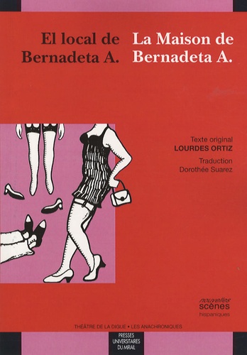Lourdes Ortiz - La Maison de Bernadeta A - Edition bilingue français-espagnol.