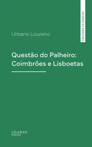 Questão do Palheiro: Coimbrões e Lisboetas