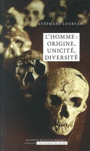 L'homme : origine, unicité, diversité