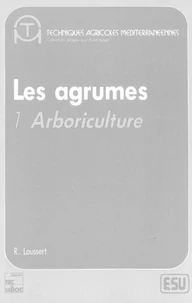 Les agrumes - Volume 1 : arboriculture
