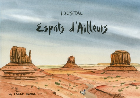  Loustal - Esprits d'ailleurs.