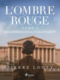 L'Ombre rouge – T2 : Ces lendemains qui chantaient