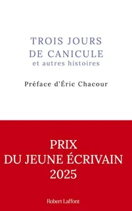 Trois jours de canicule et autres histoires