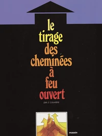 Le tirage des cheminées à feu ouvert