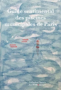 Guide sentimental des piscines municipales de Paris